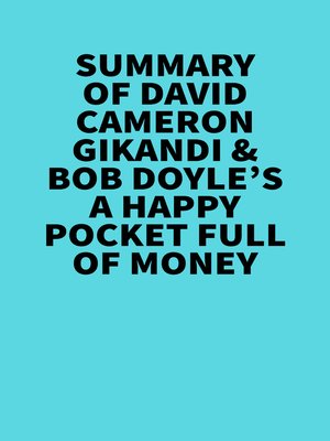 cover image of Summary of  David Cameron Gikandi  & Bob Doyle's a Happy Pocket Full of Money